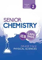 IEB Physical Sciences Senior Chemistry Grade 11 and 12 Textbook and Workbook Book 2 