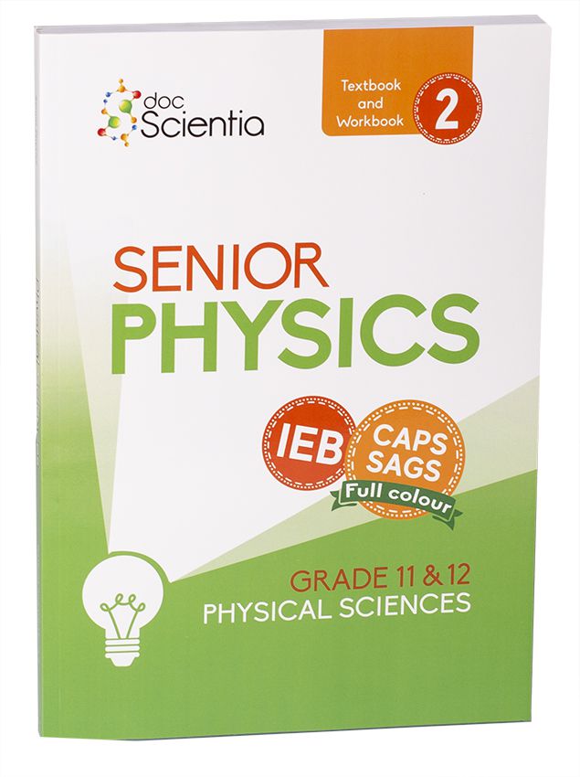 IEB Physical Sciences Senior Physics Grade 11 and 12 Textbook and Workbook Book 2