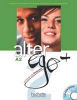 Alter Ego + : Livre de l'eleve + CD-ROM A2