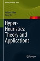 Hyper-Heuristics: Theory and Application