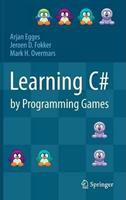 Learning C# by Programming Games