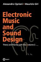 Electronic Music and Sound Design: Theory and Practice with Max and Msp- Volume 2