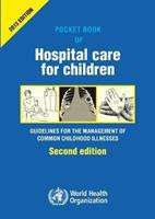 Pocket book of hospital care for children : guidelines for the management of common illness