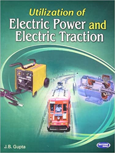Utlilization of Electric Power and Electric Traction