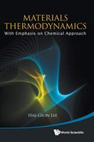 Materials Thermodynamics: With Emphasis on Chemical Approach