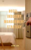 Hotel Industry Management Strategy